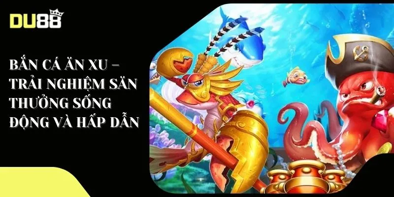Bắn cá ăn xu